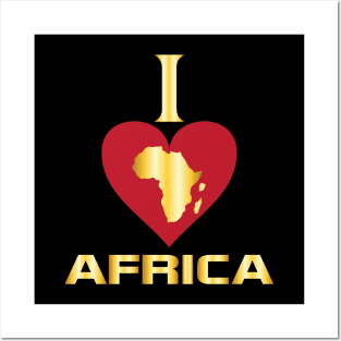 I love Africa, African civilizations Posters and Art